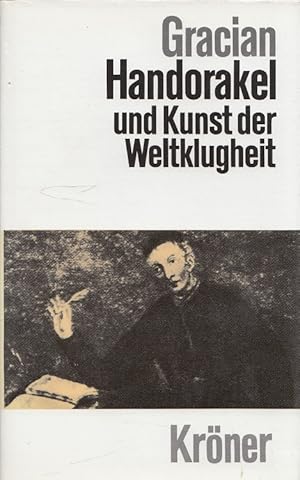 Seller image for Hand-Orakel und Kunst der Weltklugheit. Dt. von Arthur Schopenhauer. Mit einer Einl. von Karl Vossler und einer Nachbemerkung von Sebastian Neumeister / Krners Taschenausgabe ; Bd. 8 for sale by Versandantiquariat Nussbaum