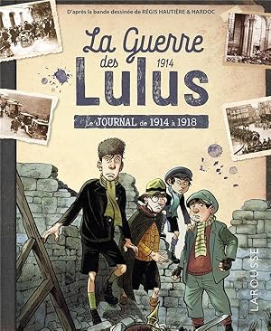 la guerre des Lulus ; le journal de 1914 à 1918