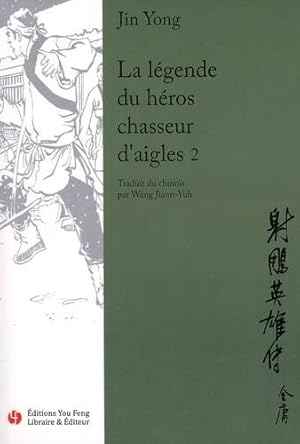 La légende du héros chasseur d'aigles. 2. La légende du héros chasseur d'aigles