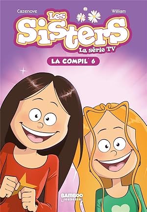 les Sisters ; la série TV : la compil' t.6