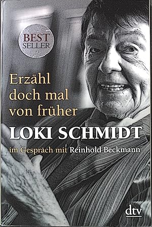 Bild des Verkufers fr Erzhl doch mal von frher": Loki Schmidt im Gesprch mit Reinhold Beckmann. zum Verkauf von books4less (Versandantiquariat Petra Gros GmbH & Co. KG)