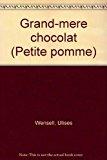 Image du vendeur pour Grand-mre Chocolat mis en vente par RECYCLIVRE
