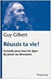 Seller image for Russis Ta Vie ! : Conseils Pour Tous Les ges : Du Jeune Au Dinosaure for sale by RECYCLIVRE