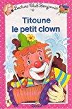 Seller image for Titoune, Le Petit Clown, Tome 11 for sale by RECYCLIVRE