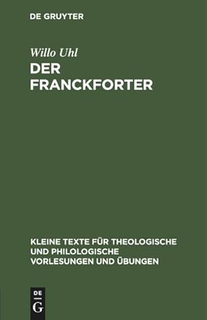 Bild des Verkufers fr Der Franckforter : ("Eyn deutsch Theologia") zum Verkauf von AHA-BUCH GmbH