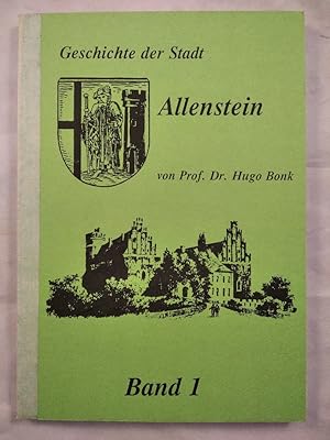 Geschichte der Stadt Allenstein. [Band 1].