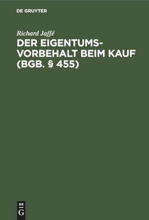 Bild des Verkufers fr Der Eigentumsvorbehalt beim Kauf (BGB.  455) zum Verkauf von AHA-BUCH GmbH