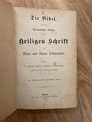 Die Bibel: Das ist: Sämmtliche Bücher der Heiligen Schrift des Alten und Neuen Testamentes. Nach ...