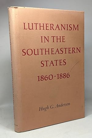 Lutheranism in the southeastern states 1860-1886 a social history