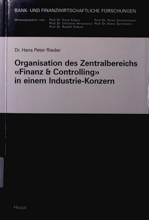 Bild des Verkufers fr Organisation des Zentralbereichs "Finanz & Controlling" in einem Industrie-Konzern. zum Verkauf von Antiquariat Bookfarm