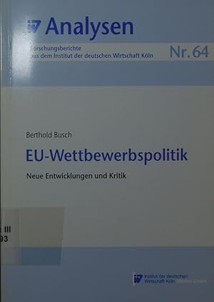 Bild des Verkufers fr EU-Wettbewerbspolitik. neue Entwicklungen und Kritik. zum Verkauf von Antiquariat Bookfarm