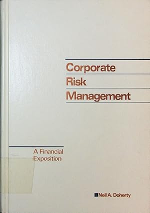 Bild des Verkufers fr Corporate risk management. a financial exposition. zum Verkauf von Antiquariat Bookfarm