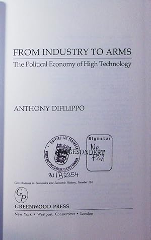 Immagine del venditore per From industry to arms. the political economy of high technology. venduto da Antiquariat Bookfarm