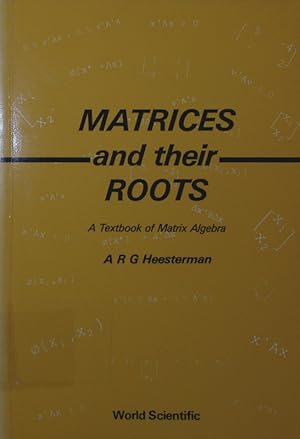 Immagine del venditore per Matrices and their roots. a textbook of matrix algebra. venduto da Antiquariat Bookfarm