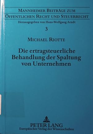 Imagen del vendedor de Die ertragsteuerliche Behandlung der Spaltung von Unternehmen. eine steuersystematische Analyse der zugrundeliegenden Gewinnrealisierungstatbestnde. a la venta por Antiquariat Bookfarm