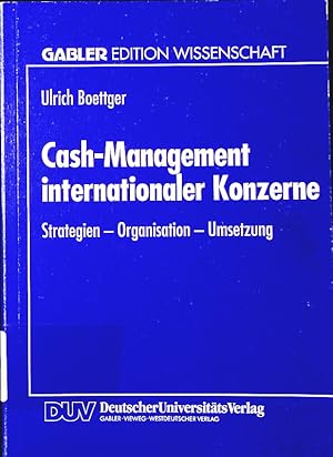 Seller image for Cash-Management internationaler Konzerne. Strategien - Organisation - Umsetzung. for sale by Antiquariat Bookfarm