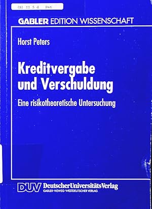 Bild des Verkufers fr Kreditvergabe und Verschuldung. eine risikotheoretische Untersuchung. zum Verkauf von Antiquariat Bookfarm