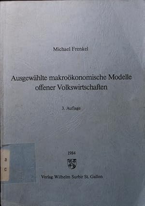 Seller image for Ausgewhlte makrokonomische Modelle offener Volkswirtschaften. for sale by Antiquariat Bookfarm