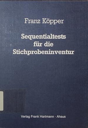 Bild des Verkufers fr Sequentialtests fr die Stichprobeninventur. ein Beitrag zur Anwendbarkeit sequentieller Testverfahren bei heterograder Fragestellung. zum Verkauf von Antiquariat Bookfarm