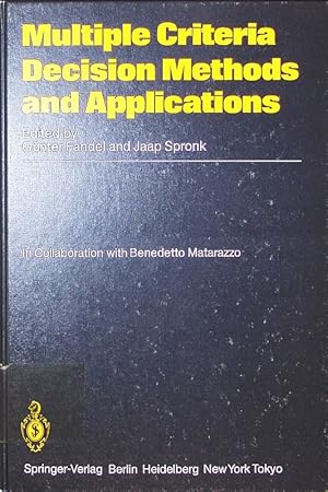 Bild des Verkufers fr Multiple criteria decision methods and applications. selected readings of the 1. International Summer School, Acireale, Sicily Sept. 1983. zum Verkauf von Antiquariat Bookfarm