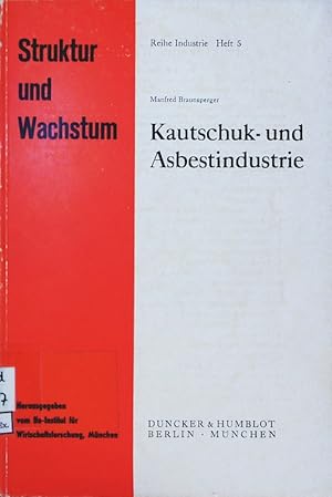 Image du vendeur pour Kautschuk- und Asbestindustrie. strukturelle Probleme und Wachstumschancen. mis en vente par Antiquariat Bookfarm