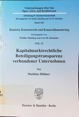 Immagine del venditore per Konzern, Konzernrecht und Konzernfinanzierung. - 11. Kapitalmarktrechtliche Beteiligungstransparenz verbundener Unternehmen. die kapitalmarktrechtlichen Meldepflichten verbundener Unternehmen bei Vernderung des Stimmrechtsanteils an brsennotierten Gesellschaften gem.  21 ff. WpHG. venduto da Antiquariat Bookfarm