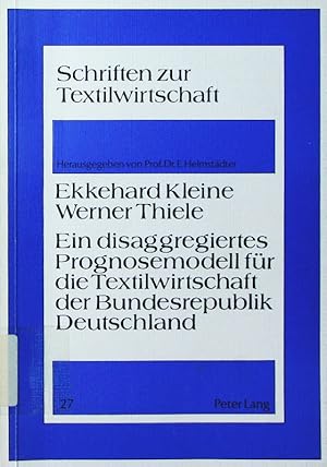 Bild des Verkufers fr Ein disaggregiertes Prognosemodell fr die Textilwirtschaft der Bundesrepublik Deutschland. zum Verkauf von Antiquariat Bookfarm