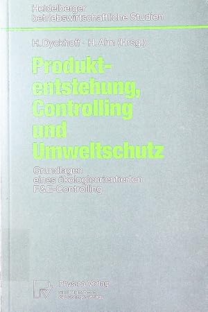 Immagine del venditore per Produktentstehung, Controlling und Umweltschutz. Grundlagen eines kologieorientierten F-&-E-Controlling, mit 20 Tab. venduto da Antiquariat Bookfarm