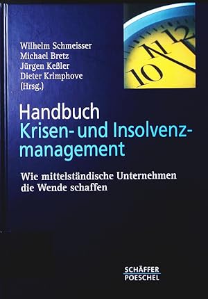 Seller image for Handbuch Krisen- und Insolvenzmanagement. wie mittelstndische Unternehmen die Wende schaffen. for sale by Antiquariat Bookfarm