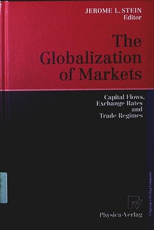Bild des Verkufers fr The globalization of markets. capital flows, exchange rates and trade regimes. zum Verkauf von Antiquariat Bookfarm