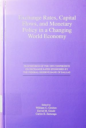 Seller image for Exchange rates, capital flows, and monetary policy in a changing world economy. proceedings of a conference, Federal Reserve Bank of Dallas, Dallas, Texas, Sept. 14-15, 1995. for sale by Antiquariat Bookfarm