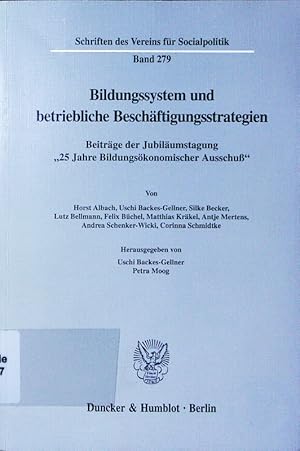 Seller image for Bildungssystem und betriebliche Beschftigungsstrategien. Beitrge der Jubilumstagung "25 Jahre Bildungskonomischer Ausschu". for sale by Antiquariat Bookfarm