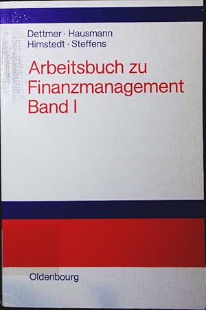 Immagine del venditore per Finanzmanagement. - 1. Arbeitsbuch zu Finanzmanagement Band 1. venduto da Antiquariat Bookfarm