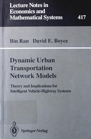 Seller image for Dynamic urban transportation network models. theory and implications for intelligent vehicle-highway systems. for sale by Antiquariat Bookfarm