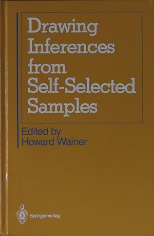 Image du vendeur pour Drawing inferences from self-selected samples. [papers from a conference.]. mis en vente par Antiquariat Bookfarm