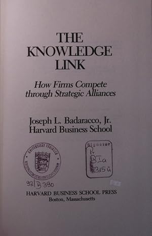 Seller image for The knowledge link. how firms compete through strategic alliances. for sale by Antiquariat Bookfarm