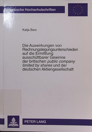 Imagen del vendedor de Die Auswirkungen von Rechnungslegungsunterschieden auf die Ermittlung ausschttbarer Gewinne der britischen public company limited by shares und der deutschen Aktiengesellschaft. a la venta por Antiquariat Bookfarm