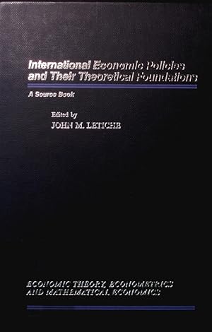 Seller image for International economic policies and their theoretical foundations. a source book. for sale by Antiquariat Bookfarm