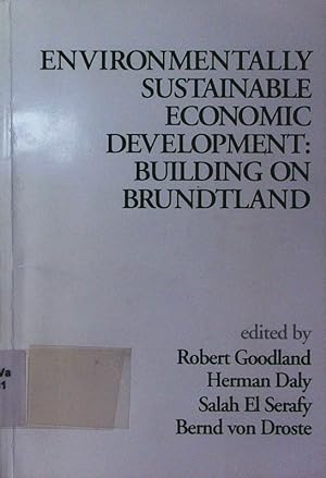 Immagine del venditore per Enviromentally sustainable economic development. building on Brundtland. venduto da Antiquariat Bookfarm