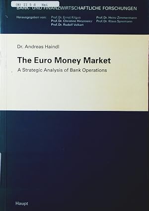 Bild des Verkufers fr The Euro money market. a strategic analysis of bank operations. zum Verkauf von Antiquariat Bookfarm