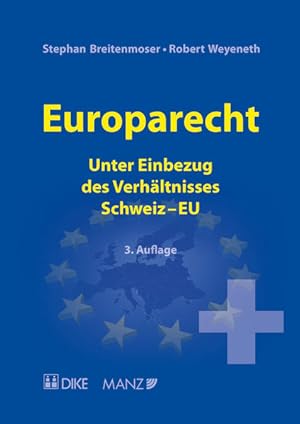 Immagine del venditore per Europarecht: Unter Einbezug des Verhltnisses Schweiz EU. Unter Einbezug des Verhltnisses Schweiz EU. venduto da Antiquariat Bookfarm