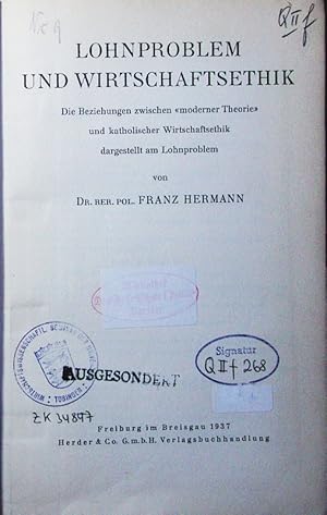 Bild des Verkufers fr Lohnproblem und Wirtschaftsethik. die Beziehungen zwischen "moderner Theorie" und katholischer Wirtschaftsethik dargestellt am Lohnproblem. zum Verkauf von Antiquariat Bookfarm