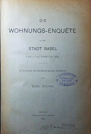 Bild des Verkufers fr Die Wohnungs-Enqute in der Stadt Basel. vom 1. - 19. Februar 1889. zum Verkauf von Antiquariat Bookfarm