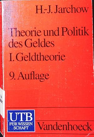 Bild des Verkufers fr Theorie und Politik des Geldes. - 1. Geldtheorie. zum Verkauf von Antiquariat Bookfarm