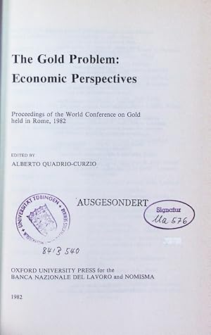 Bild des Verkufers fr The gold problem. economic perspectives, proceedings of the World Conference on Gold, held in Rome, 1982. zum Verkauf von Antiquariat Bookfarm