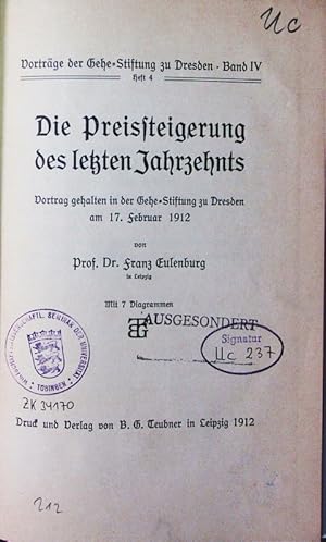 Bild des Verkufers fr Die Preissteigerung des letzten Jahrzehnts. Vortrag gehalten in der Gehe-Stiftung zu Dresden am 17. Februar 1912. zum Verkauf von Antiquariat Bookfarm