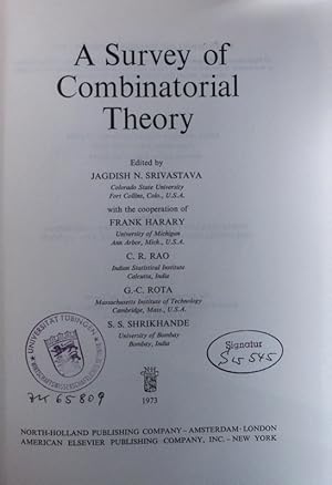 Image du vendeur pour A survey of combinatorial theory. Dedicated in honor of Professor R. C. Bose on the happy occasion of his 70. birthday, an internat. Symposium on Combinatorial Mathematics and its Applications held at Colorado State Univ. (CSU), Fort Collins, Col. on Sept. 9-11, 1971. mis en vente par Antiquariat Bookfarm