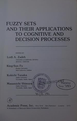 Bild des Verkufers fr Fuzzy sets and their applications to cognitive and decision processes. [proceedings of the U.S.-Japan Seminar on Fuzzy Sets and their Applications, held at the University of California, Berkeley, California, July 1 - 4, 1974]. zum Verkauf von Antiquariat Bookfarm