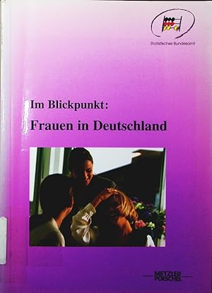 Bild des Verkufers fr Im Blickpunkt. Frauen in Deutschland. zum Verkauf von Antiquariat Bookfarm