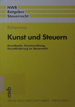 Imagen del vendedor de Kunst und Steuern. Kunstbesitz, Kunstausbung, Kunstfrderung im Steuerrecht. a la venta por Antiquariat Bookfarm
